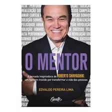 O Mentor, De Edvaldo Pereira Lima. Editora Gente Em Português