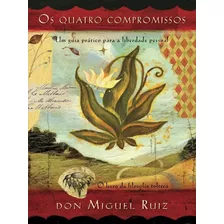 Livro - Os Quatro Compromissos (edição Comemorativa) - Be