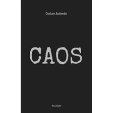 Caos!, De Andrade, Carlos. Editora Cesar Mendes Da Costa, Capa Mole Em Português, 2019