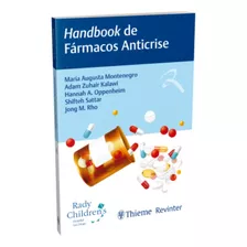 Livro: Handbook De Fármacos Anticrise - Rady Childrens Hospital San Diego - Maria Augusta Montenegro, Adam Zuhair Kalawi, Hannah A. Oppenheim, Shifteh Sattar, Jong M. Rho