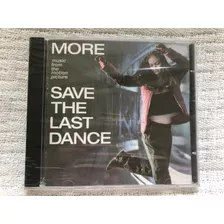 Cd More Save The Last Dance Filme 1 Edição 2003 Raro Lacrado
