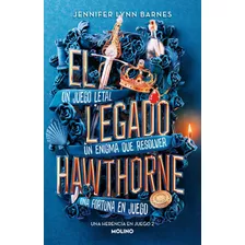 El Legado Hawthorne, De Barnes, Jennifer Lynn. Serie Una Herencia En Juego, Vol. 2. Editorial Molino, Tapa Blanda, Edición 1 En Español, 2023