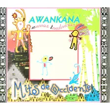 Awankana - Mitos De Occidente 
