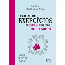 Livro Caderno De Exercícios Do Perdão Segundo O Ho''''oponop