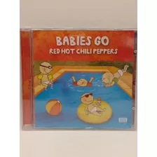 Babies Go Red Hot Chili Peppers Cd Nuevo 