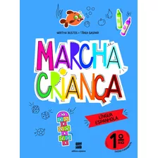 Marcha Criança - Espanhol - 1º Ano, De Gaspar, Tânia. Série Marcha Criança Editora Somos Sistema De Ensino Em Português, 2020