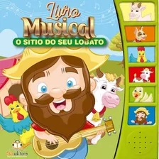 Livro Musical Infantil O Sítio Do Seu Lobato Fazendinha