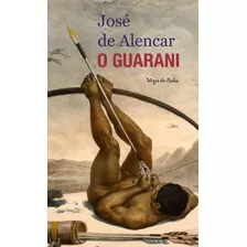 O Guarani, De De Alencar, José. Editora Vozes Ltda., Capa Mole Em Português, 2019