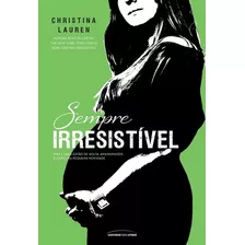 Sempre Irresistível (pocket), De Lauren, Christina. Série Cretino Irresistível (7), Vol. 7. Universo Dos Livros Editora Ltda, Capa Mole Em Português, 2014