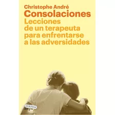 Consolaciones, De Andre, Christophe. Editorial Arpa Practica, Tapa Blanda En Español