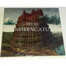 Cd Titãs - Nheengatu