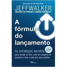 A Fórmula Do Lançamento De Jeff Walker Pela Best Business (2020)