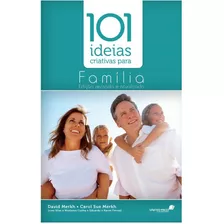 101 Idéias Criativas Para Família | David Merkh