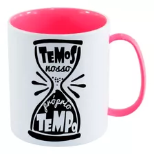 Caneca Infantil Pink Frase Temos Nosso Proprio Tempo