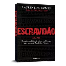Livro - Escravidão Volume 1 - Laurentino Gomes