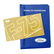 Manual Do Proprietario Ford F-75 1979 + Capa + Brinde