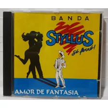 Cd Banda Styllus - Amor De Fantasia