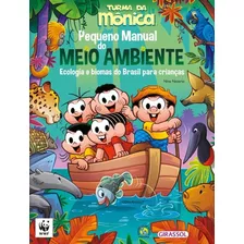 Turma Da Monica - Pequeno Manual Do Meio Ambiente - 2ª Ed: Turma Da Monica - Pequeno Manual Do Meio Ambiente - 2ª Ed, De Nazario, Nina. Editora Girassol, Capa Mole, Edição 2 Em Português, 2023