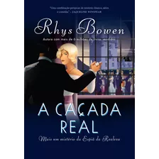 A Caçada Real (a Espiã Da Realeza Livro 3), De Rhys Bowen. Editora Arqueiro, Capa Mole Em Português, 2022