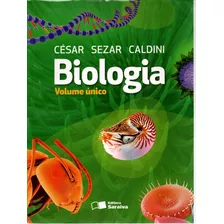 Livro Biologia, Volume Único, César Da Silva Júnior, Sezar Sasson, Nelson Caldini Júnior, Editora Saraiva