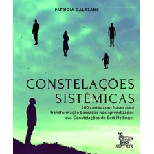 Constelações Sistêmicas 100 Cartas Baseadas Nos Aprendiza, De Calazans, Patricia. Editora Matrix, Capa Mole Em Português
