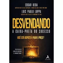 Livro Desvendando A Caixa-preta Do Sucesso