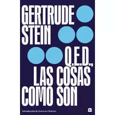 Q E D Las Cosas Como Son - Stein Gertrude