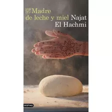 Madre De Leche Y Miel - Najat El Hachmi