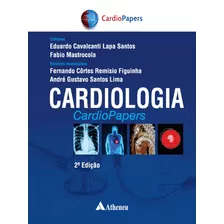 Cardiologia Cardiopapers - 2 Ed., De Santos, Eduardo Cavalcante Lapa. Editora Atheneu Ltda, Capa Dura Em Português, 2019