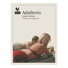 Adultério, De Dubus Andre. Editora Gallo Nero, Capa Mole Em Espanhol, 9999
