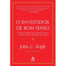 Livro O Investidor De Bom Senso - John C. Bogle