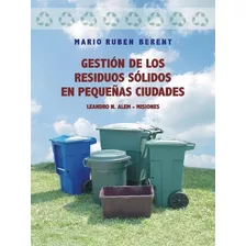 Gestión De Residuos Sólidos En Pequeñas Ciudades - Mr Berent