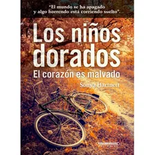 Libro Los Niños Dorados El Corazón Es Malvado Sonya Hartnett