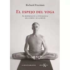 Espejo Del Yoga El Despertar De La Inteligencia Del Cuerpo