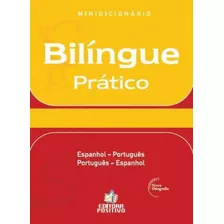 Minidicionário Bilíngue Prático - Espanhol - Português -, De Equipe Positivo. Editora Positivo - Dicionarios, Capa Mole Em Português