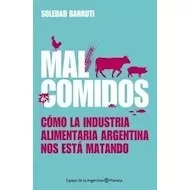 Mal Comidos Como La Industria Alimentaria Argentina Nos Est