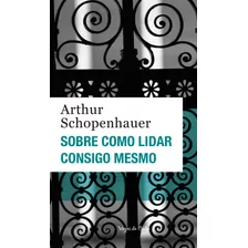 Sobre Como Lidar Consigo Mesmo, De Schopenhauer, Arthur. Série Vozes De Bolso Editora Vozes Ltda., Capa Mole Em Português, 2022
