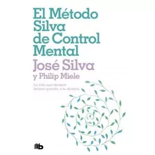 El Metodo Silva De Control Mental - Jose Silva