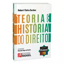 Serie Rideel Flix - Teoria E H. Do Direito-01ed/22, De Duraes, Hebert Vieira., Vol. Teoria E História. Editora Rideel Editora, Capa Mole Em Português, 20