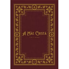 A Mãe Cristã, De Dom W. Cramer. Editora Caritatem, Capa Dura Em Português, 2022