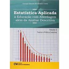 Estatistica Aplicada A Educacao Com Abordagem Alem Da Anali, De Costa, Giovani Glaucio De Oliveira. Editora Ciencia Moderna Em Português