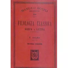 Filologia Classica Greca E Latina. Seconda Edizione Comple