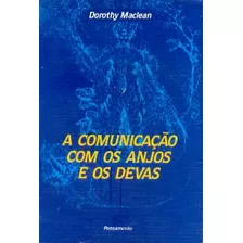 Livro A Comunicaçao Com Os Anjos E Os Devas - Dorothy Maclean [1980]