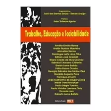 Livro Trabalho Educação E Sociabilidade - José Dos Santos Souza E Renan Araujo (orgs) [00]
