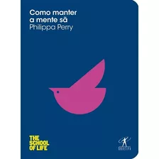 Livro Como Manter A Mente Sã