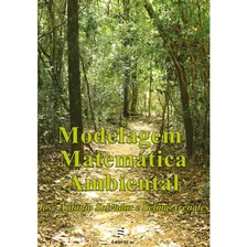 Livro Modelagem Matemática Ambiental, De Salvador, José Antonio; Arenales, Selma. Editora Edufscar, Capa Mole Em Português, 2022