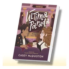 Livro Última Parada, - Mcquiston, Casey. 