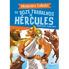 Os Doze Trabalhos De Hércules, De Lobato, Monteiro. Ciranda Cultural Editora E Distribuidora Ltda., Capa Mole Em Português, 2022