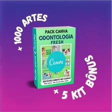 Pack Canva - Odontologia Fresh + Kit Bônus +1000 Artes