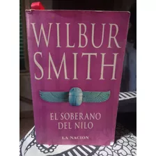 Libro El Soberano Del Nilo De Wilbur Smith La Nación 
